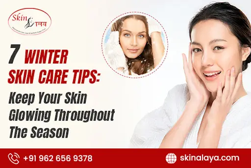 7-winter-skin-care-tips-keep-your-skin-glowing-throughout-the-season